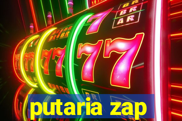 putaria zap